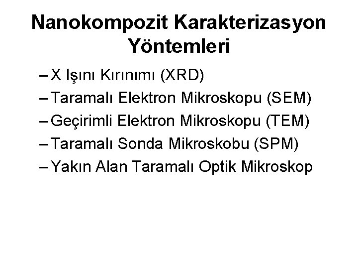 Nanokompozit Karakterizasyon Yöntemleri – X Işını Kırınımı (XRD) – Taramalı Elektron Mikroskopu (SEM) –