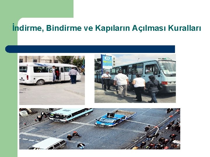 İndirme, Bindirme ve Kapıların Açılması Kuralları 