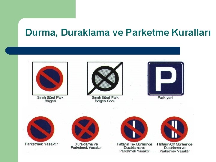 Durma, Duraklama ve Parketme Kuralları 