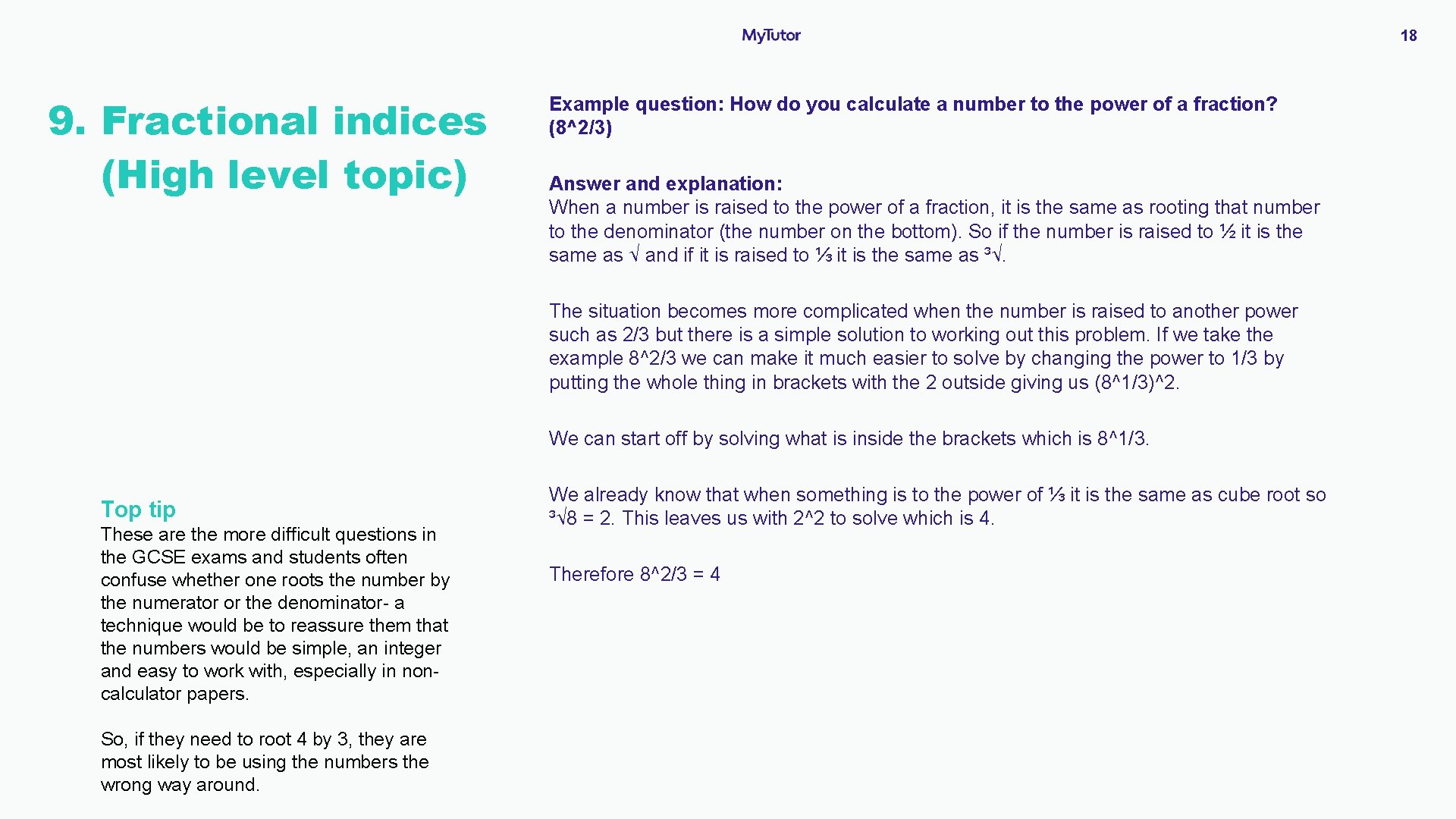 18 9. Fractional indices (High level topic) Example question: How do you calculate a