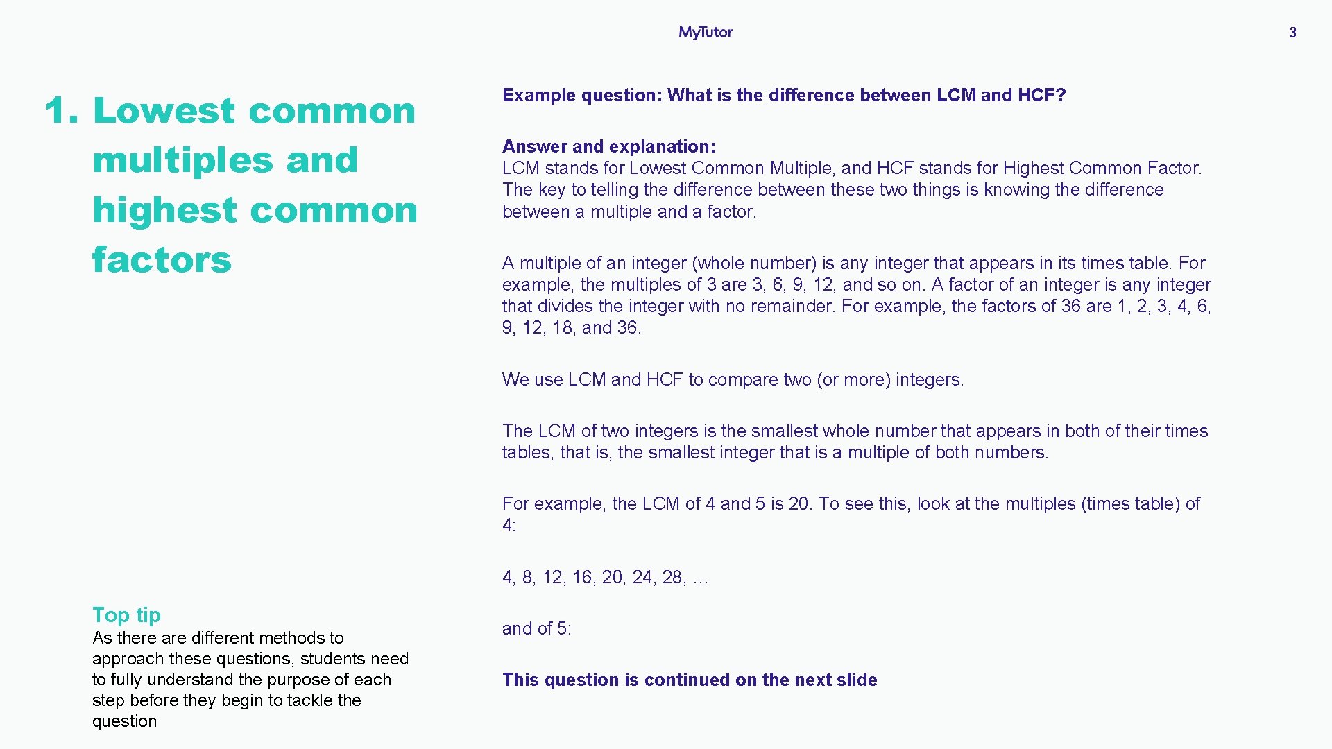 3 1. Lowest common multiples and highest common factors Example question: What is the