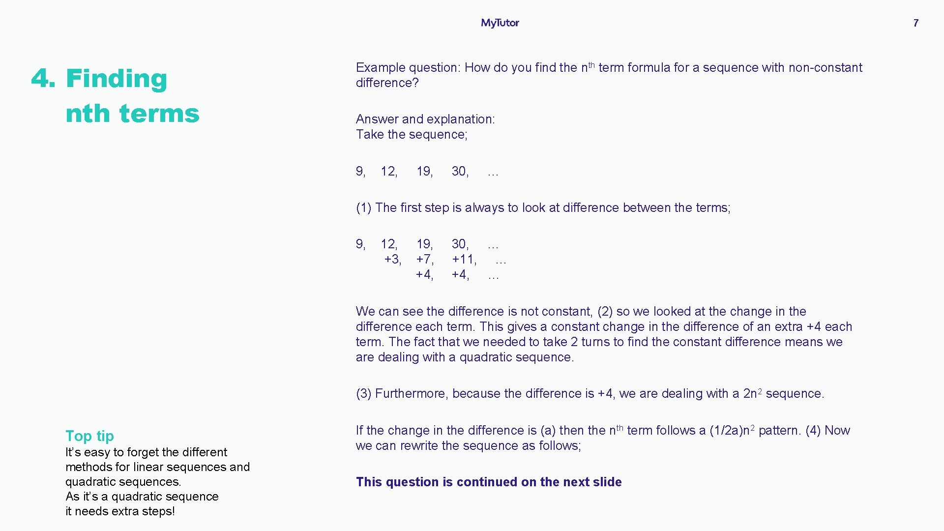 7 4. Finding nth terms Example question: How do you find the nth term