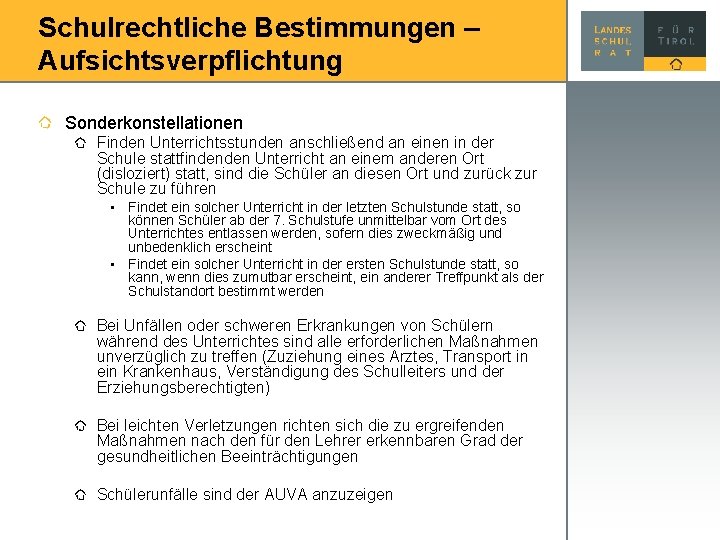 Schulrechtliche Bestimmungen – Aufsichtsverpflichtung Sonderkonstellationen Finden Unterrichtsstunden anschließend an einen in der Schule stattfindenden