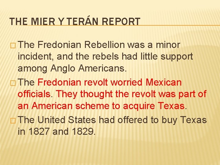 THE MIER Y TERÁN REPORT � The Fredonian Rebellion was a minor incident, and THE MIER Y TERÁN REPORT � The Fredonian Rebellion was a minor incident, and