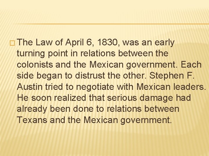 � The Law of April 6, 1830, was an early turning point in relations � The Law of April 6, 1830, was an early turning point in relations