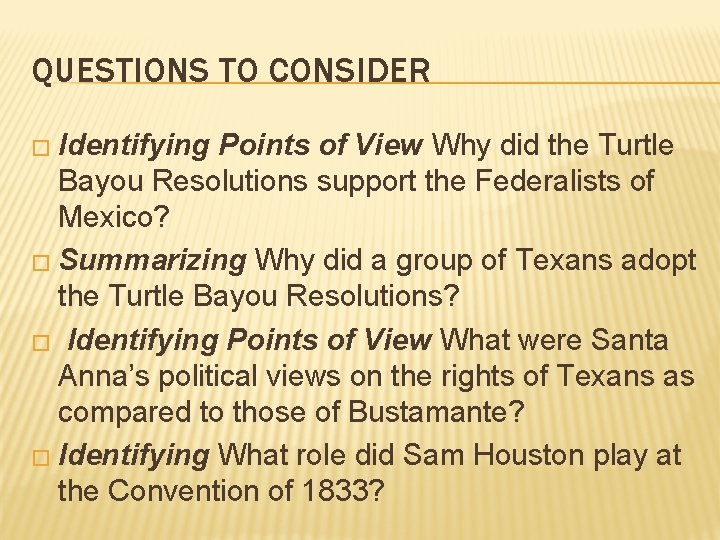 QUESTIONS TO CONSIDER � Identifying Points of View Why did the Turtle Bayou Resolutions QUESTIONS TO CONSIDER � Identifying Points of View Why did the Turtle Bayou Resolutions