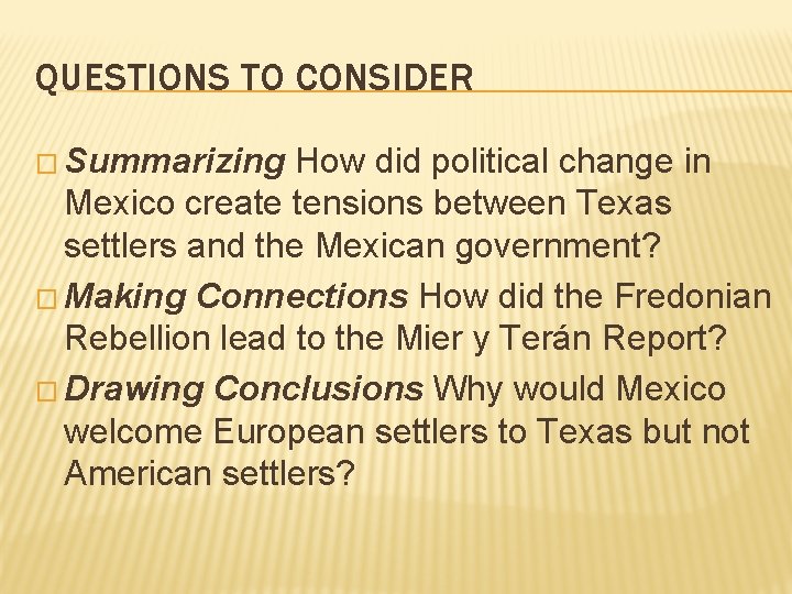 QUESTIONS TO CONSIDER � Summarizing How did political change in Mexico create tensions between QUESTIONS TO CONSIDER � Summarizing How did political change in Mexico create tensions between