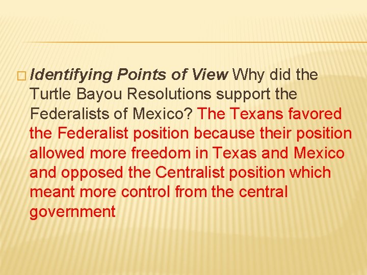 � Identifying Points of View Why did the Turtle Bayou Resolutions support the Federalists � Identifying Points of View Why did the Turtle Bayou Resolutions support the Federalists