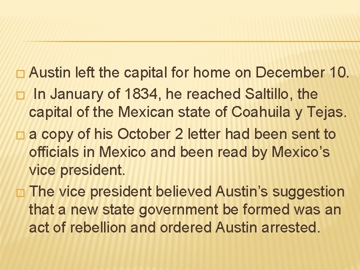 � Austin left the capital for home on December 10. � In January of � Austin left the capital for home on December 10. � In January of