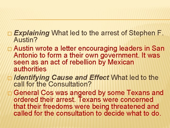 � Explaining What led to the arrest of Stephen F. Austin? � Austin wrote � Explaining What led to the arrest of Stephen F. Austin? � Austin wrote