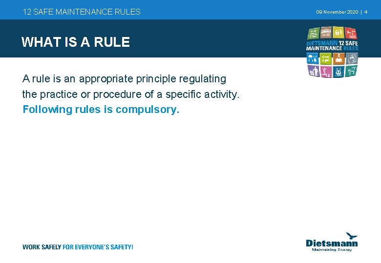 12 SAFE MAINTENANCE RULES WHAT IS A RULE A rule is an appropriate principle 12 SAFE MAINTENANCE RULES WHAT IS A RULE A rule is an appropriate principle