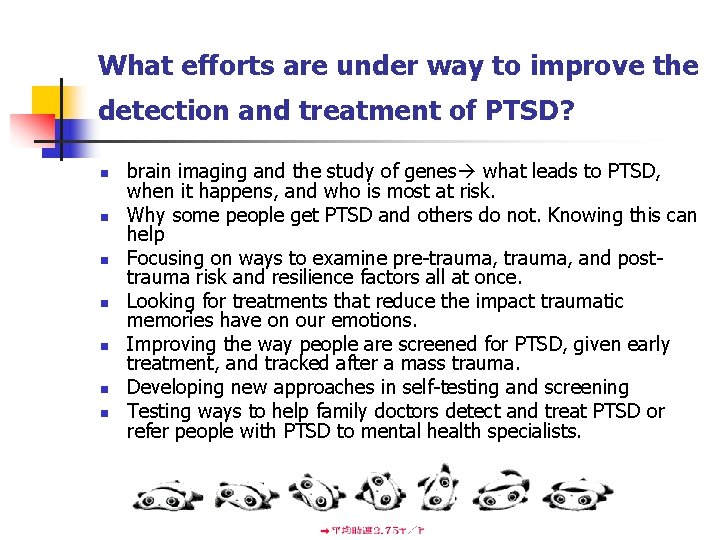 What efforts are under way to improve the detection and treatment of PTSD? n What efforts are under way to improve the detection and treatment of PTSD? n