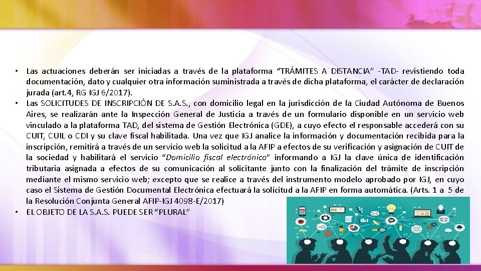  • Las actuaciones deberán ser iniciadas a través de la plataforma “TRÁMITES A