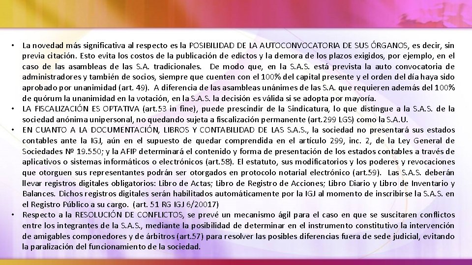  • La novedad más significativa al respecto es la POSIBILIDAD DE LA AUTOCONVOCATORIA