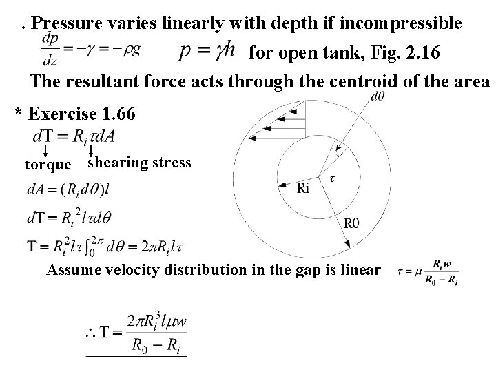 . Pressure varies linearly with depth if incompressible for open tank, Fig. 2. 16