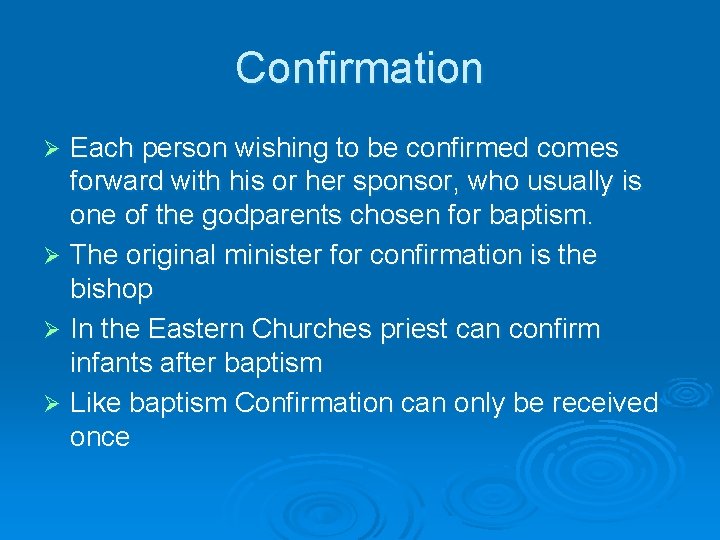 Confirmation Each person wishing to be confirmed comes forward with his or her sponsor,