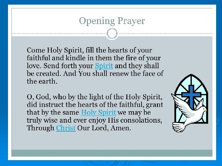 Opening Prayer God our Father, you knew us before we were born. You called