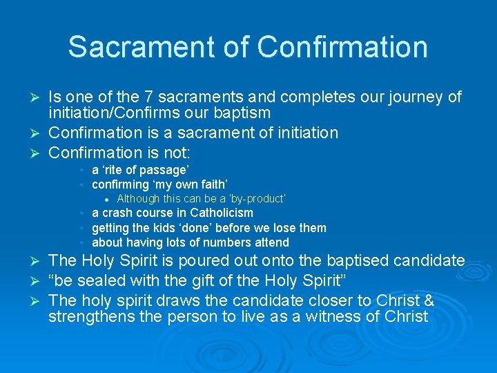 Sacrament of Confirmation Is one of the 7 sacraments and completes our journey of