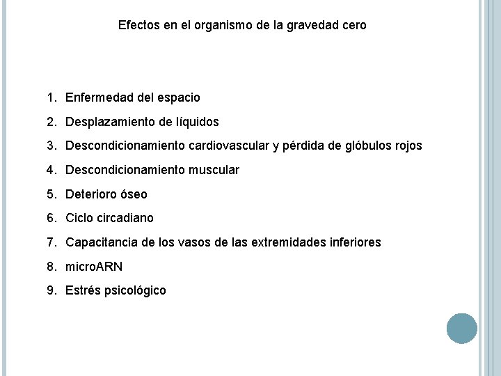 Efectos en el organismo de la gravedad cero 1. Enfermedad del espacio 2. Desplazamiento