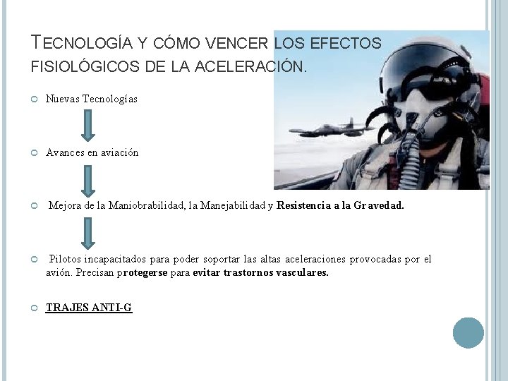 TECNOLOGÍA Y CÓMO VENCER LOS EFECTOS FISIOLÓGICOS DE LA ACELERACIÓN. Nuevas Tecnologías Avances en