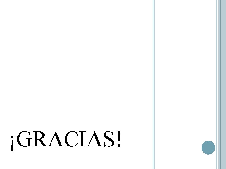 ¡GRACIAS! 