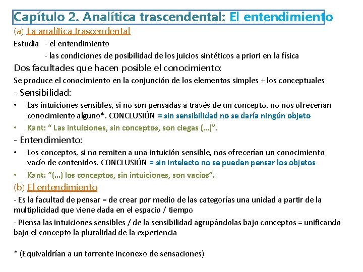 Capítulo 2. Analítica trascendental: El entendimiento (a) La analítica trascendental Estudia - el entendimiento Capítulo 2. Analítica trascendental: El entendimiento (a) La analítica trascendental Estudia - el entendimiento