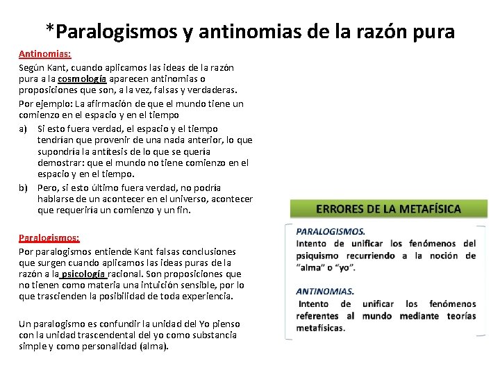 *Paralogismos y antinomias de la razón pura Antinomias: Según Kant, cuando aplicamos las ideas *Paralogismos y antinomias de la razón pura Antinomias: Según Kant, cuando aplicamos las ideas