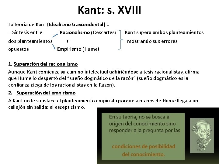 Kant: s. XVIII La teoría de Kant (Idealismo trascendental) = = Síntesis entre Racionalismo Kant: s. XVIII La teoría de Kant (Idealismo trascendental) = = Síntesis entre Racionalismo