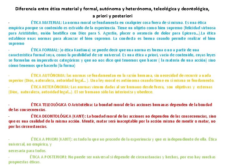 Diferencia entre ética material y formal, autónoma y heterónoma, teleológica y deontológica, a priori