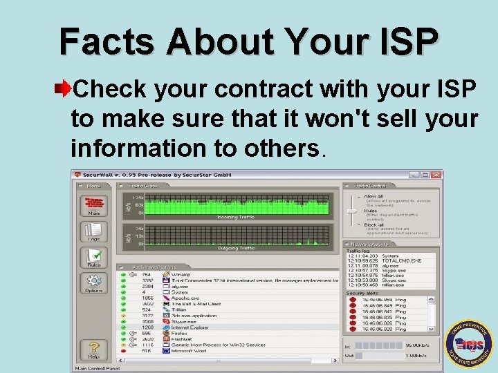 Facts About Your ISP Check your contract with your ISP to make sure that