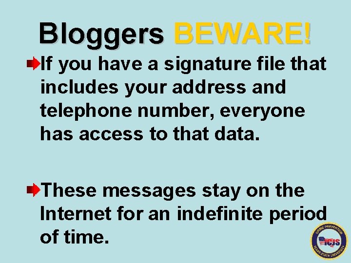 Bloggers BEWARE! If you have a signature file that includes your address and telephone