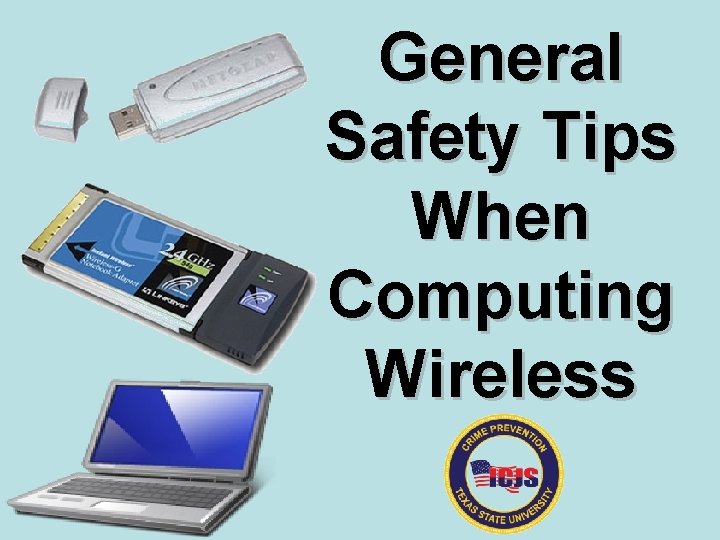 General Safety Tips When Computing Wireless 