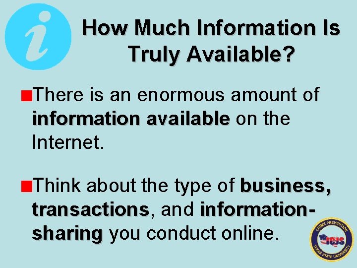 How Much Information Is Truly Available? There is an enormous amount of information available