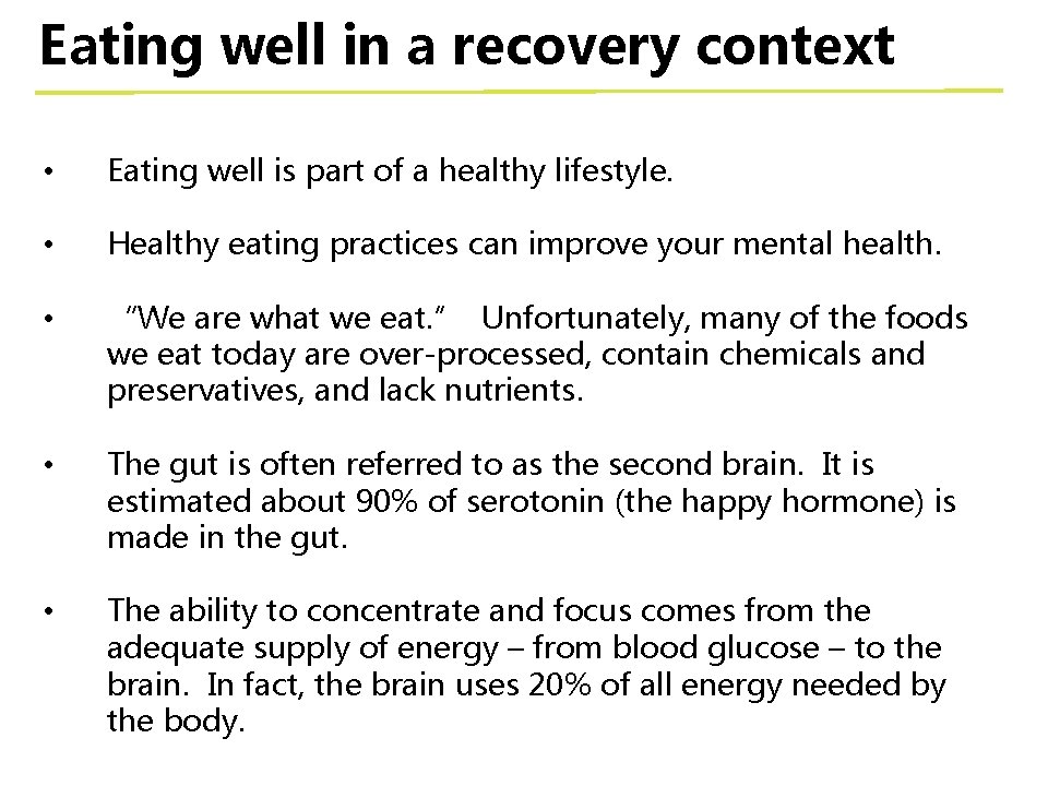 Eating well in a recovery context • Eating well is part of a healthy