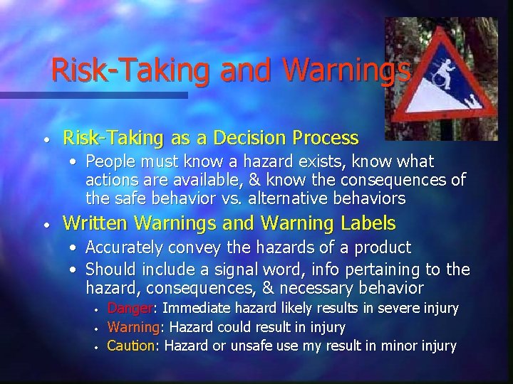 Risk-Taking and Warnings • Risk-Taking as a Decision Process • People must know a