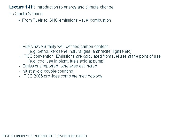 Lecture 1 -H 1: Introduction to energy and climate change - Climate Science - Lecture 1 -H 1: Introduction to energy and climate change - Climate Science -