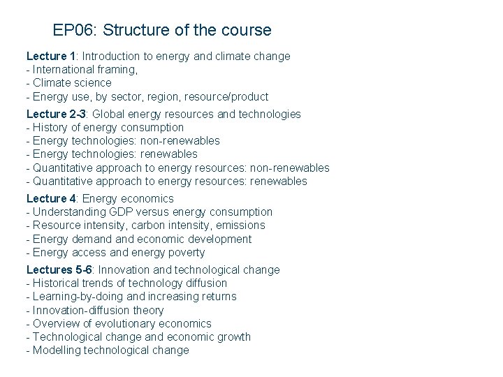 EP 06: Structure of the course Lecture 1: Introduction to energy and climate change