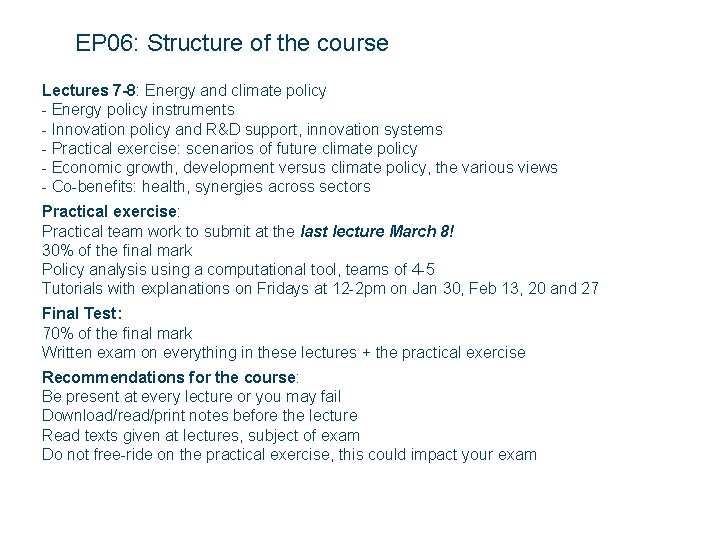 EP 06: Structure of the course Lectures 7 -8: Energy and climate policy -