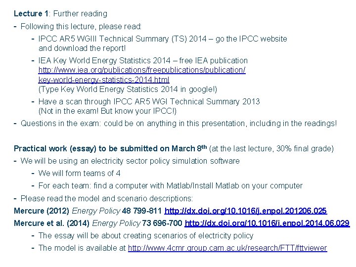 Lecture 1: Further reading - Following this lecture, please read: - IPCC AR 5