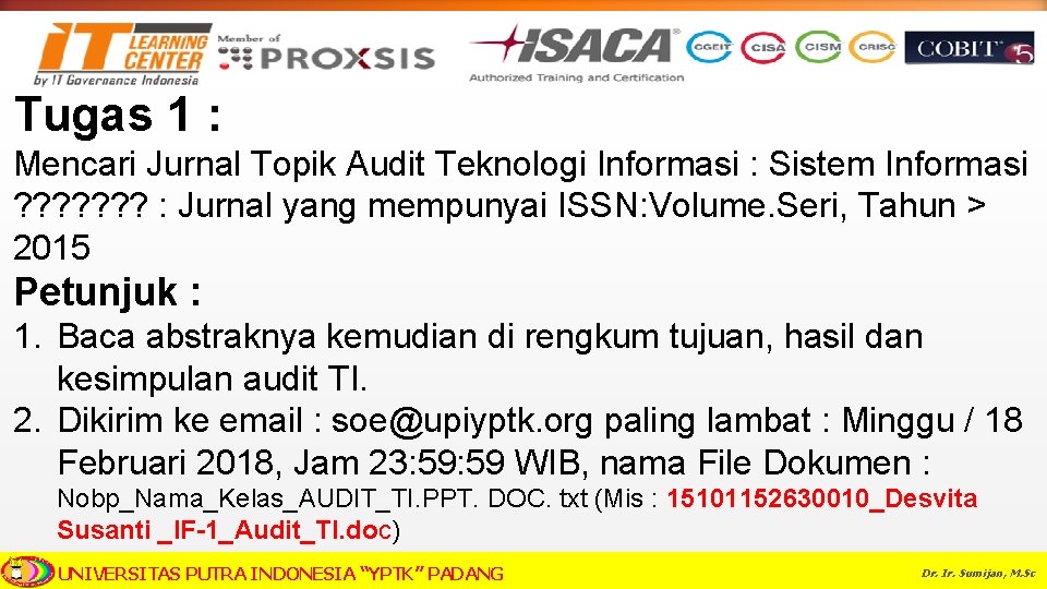 Tugas 1 : Mencari Jurnal Topik Audit Teknologi Informasi : Sistem Informasi ? ?