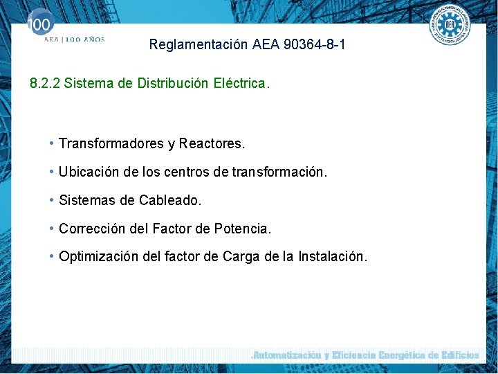 Reglamentación AEA 90364 -8 -1 8. 2. 2 Sistema de Distribución Eléctrica. • Transformadores