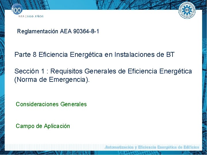 Reglamentación AEA 90364 -8 -1 Parte 8 Eficiencia Energética en Instalaciones de BT Sección