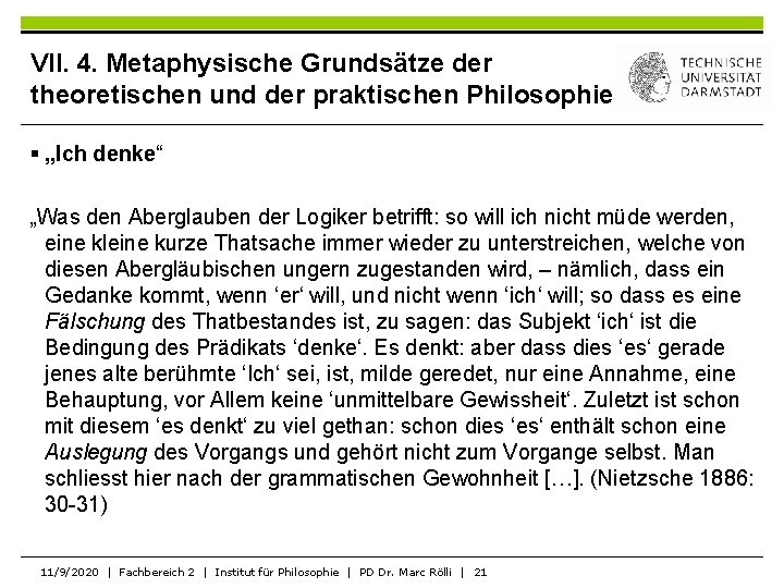 VII. 4. Metaphysische Grundsätze der theoretischen und der praktischen Philosophie § „Ich denke“ „Was