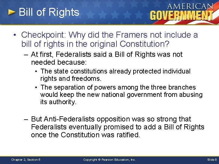 Bill of Rights • Checkpoint: Why did the Framers not include a bill of