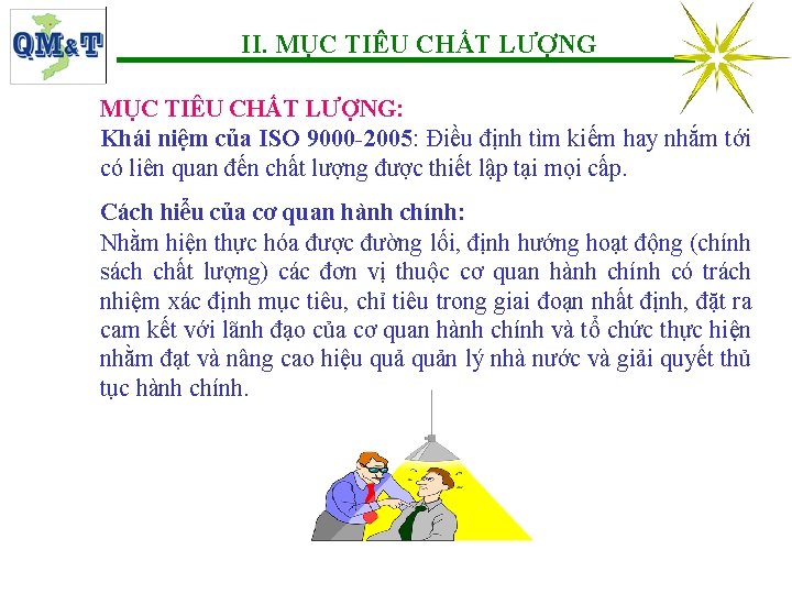 II. MỤC TIÊU CHẤT LƯỢNG: Khái niệm của ISO 9000 -2005: Điều định tìm