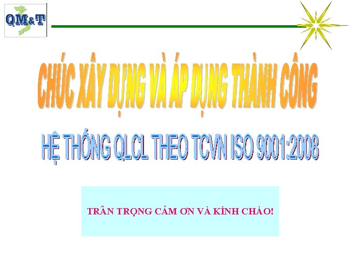 TR N TRỌNG CẢM ƠN VÀ KÍNH CHÀO! 