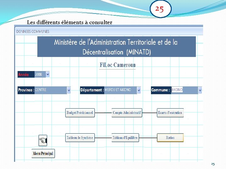 25 Les différents éléments à consulter 25 