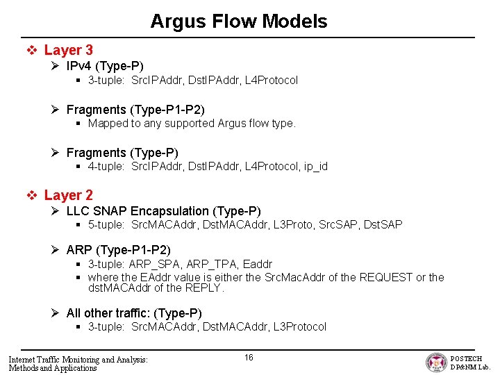 Argus Flow Models v Layer 3 Ø IPv 4 (Type-P) § 3 -tuple: Src.