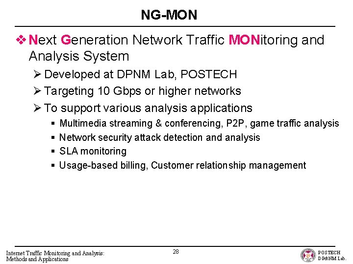 NG-MON v Next Generation Network Traffic MONitoring and Analysis System Ø Developed at DPNM