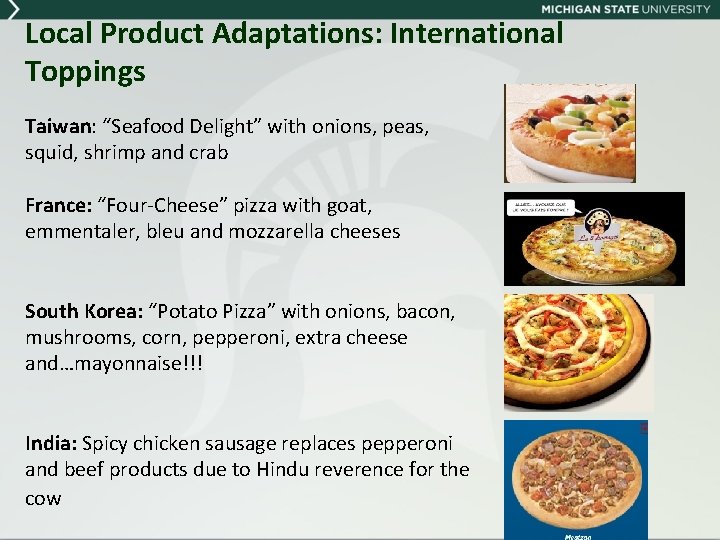 Local Product Adaptations: International Toppings Taiwan: “Seafood Delight” with onions, peas, squid, shrimp and